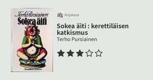 Arvio teoksesta ”Sokea äiti : kerettiläisen katkismus” (3 tähteä): Alustava, mutta osin onnistunut ja kiinnostava hahmotelma ateistisesta kristillisyydestä